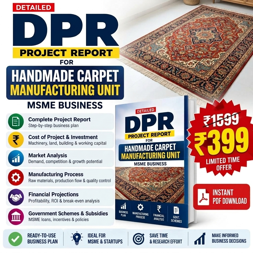 HANDMADE CARPET MANUFACTURING UNIT DETAILED PROJECT REPORT(DPR)