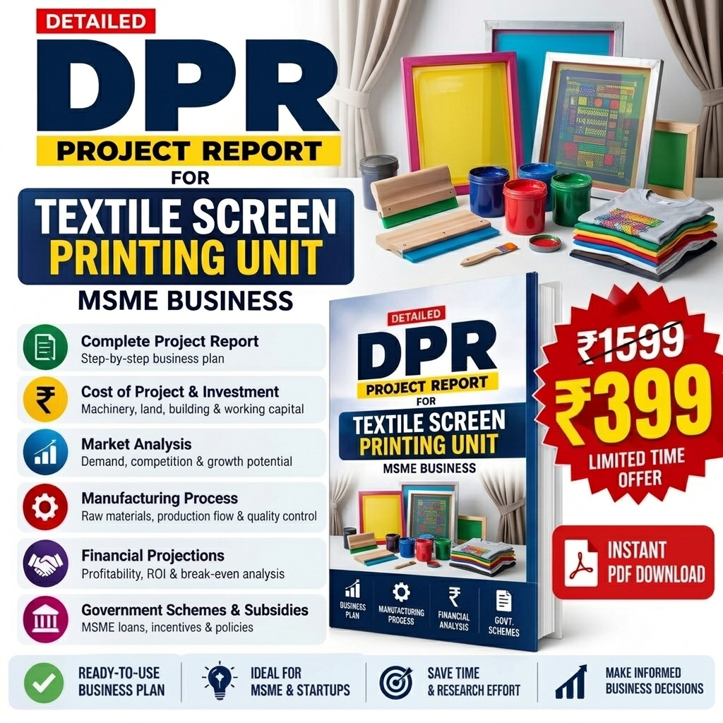 TEXTILE SCREEN PRINTING UNIT DETAILED PROJECT REPORT(DPR)