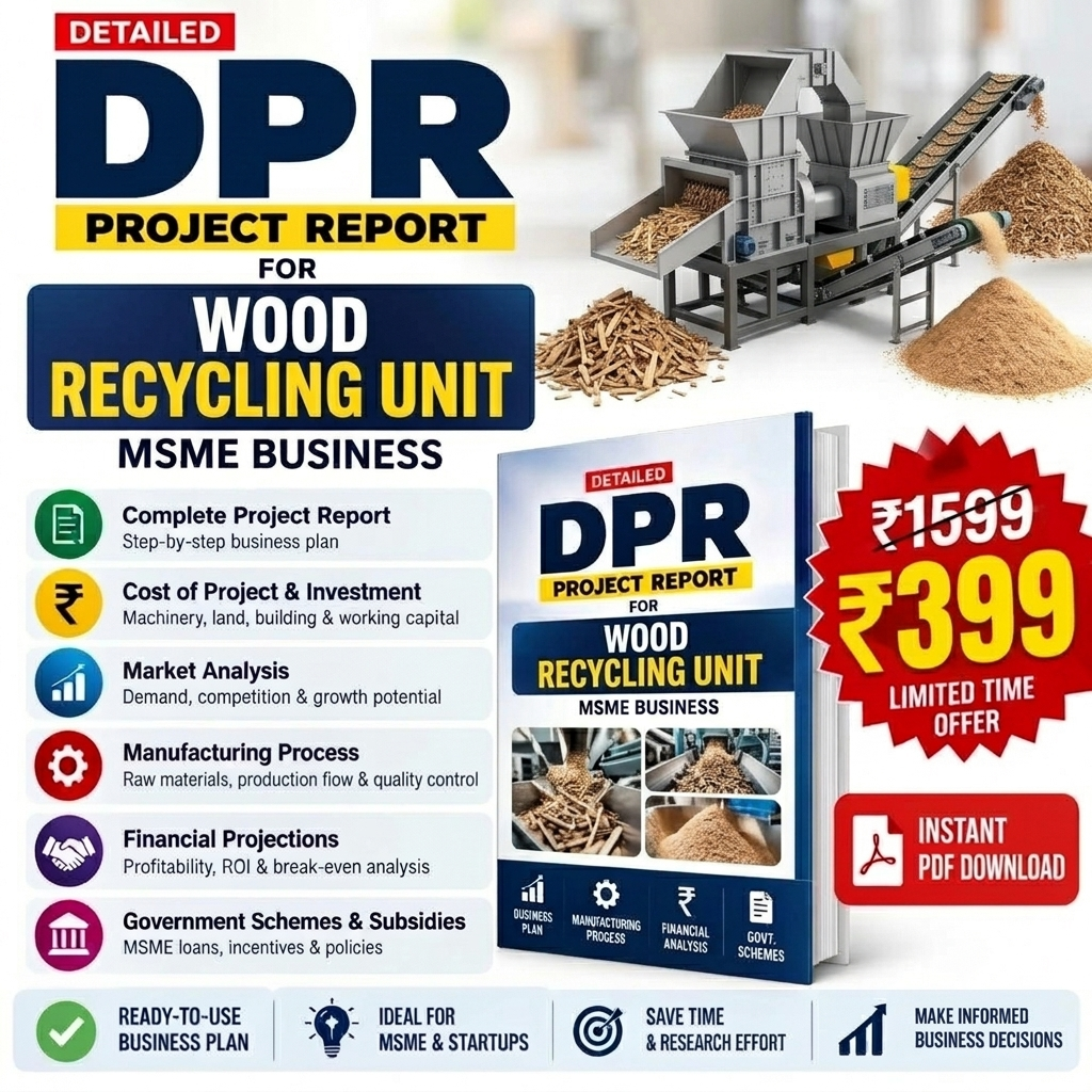 Wood Recycling Unit DPR | Project Report for India