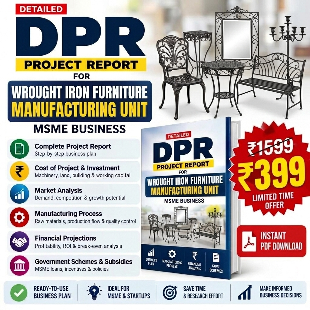 WROUGHT IRON FURNITURE MANUFACTURING UNIT DETAILED PROJECT REPORT(DPR) Tomaque