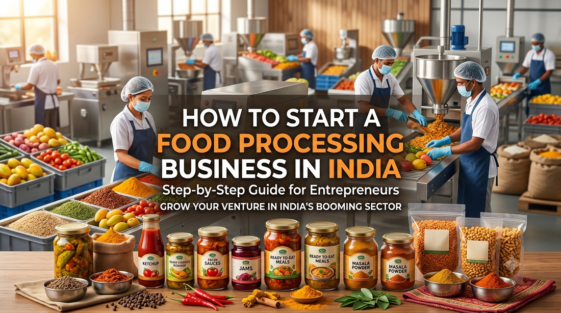 How to Start a Food Processing Business in India