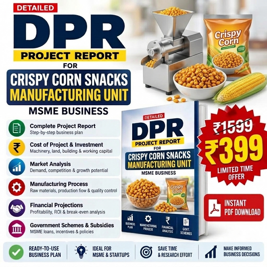 CRISPY CORN SNACKS MANUFACTURING UNIT DETAILED PROJECT REPORT(DPR)