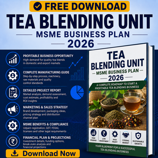 TEA BLENDING UNIT MSME BUSINESS PLAN 2026 Tomaque
