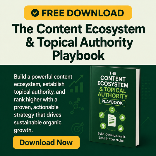 The Content Ecosystem & Topical Authority Playbook