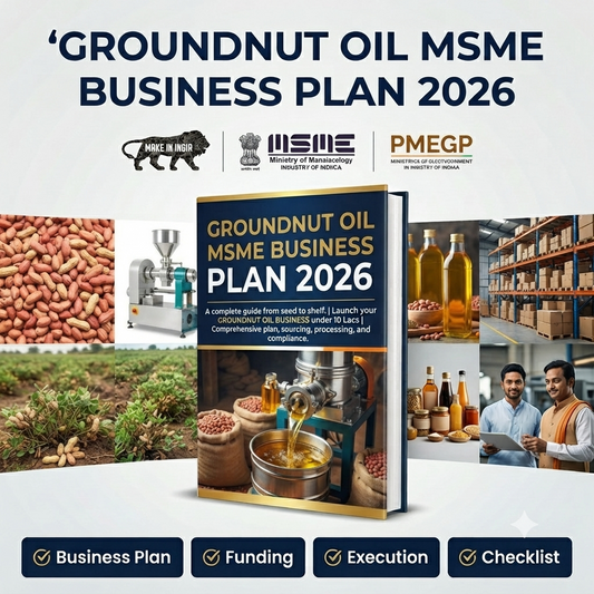 GROUNDNUT OIL MSME BUSINESS PLAN 2026