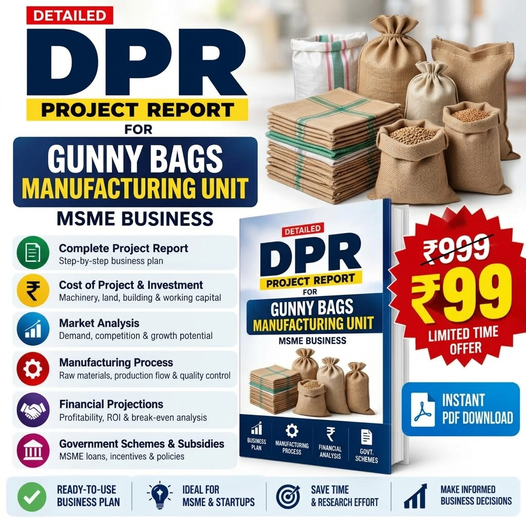 GUNNY BAGS MANUFACTURING UNIT DETAILED PROJECT REPORT(DPR) Tomaque
