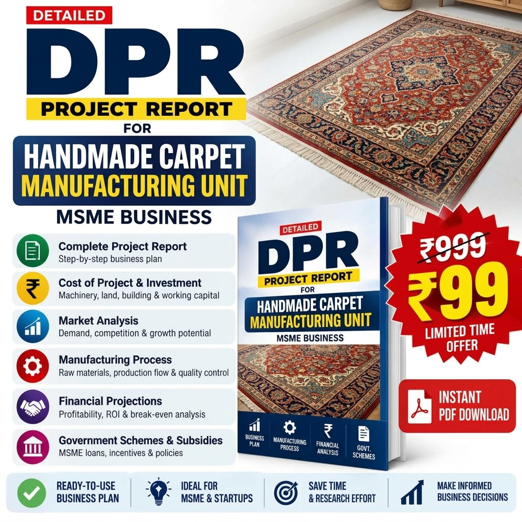 HANDMADE CARPET MANUFACTURING UNIT DETAILED PROJECT REPORT(DPR)