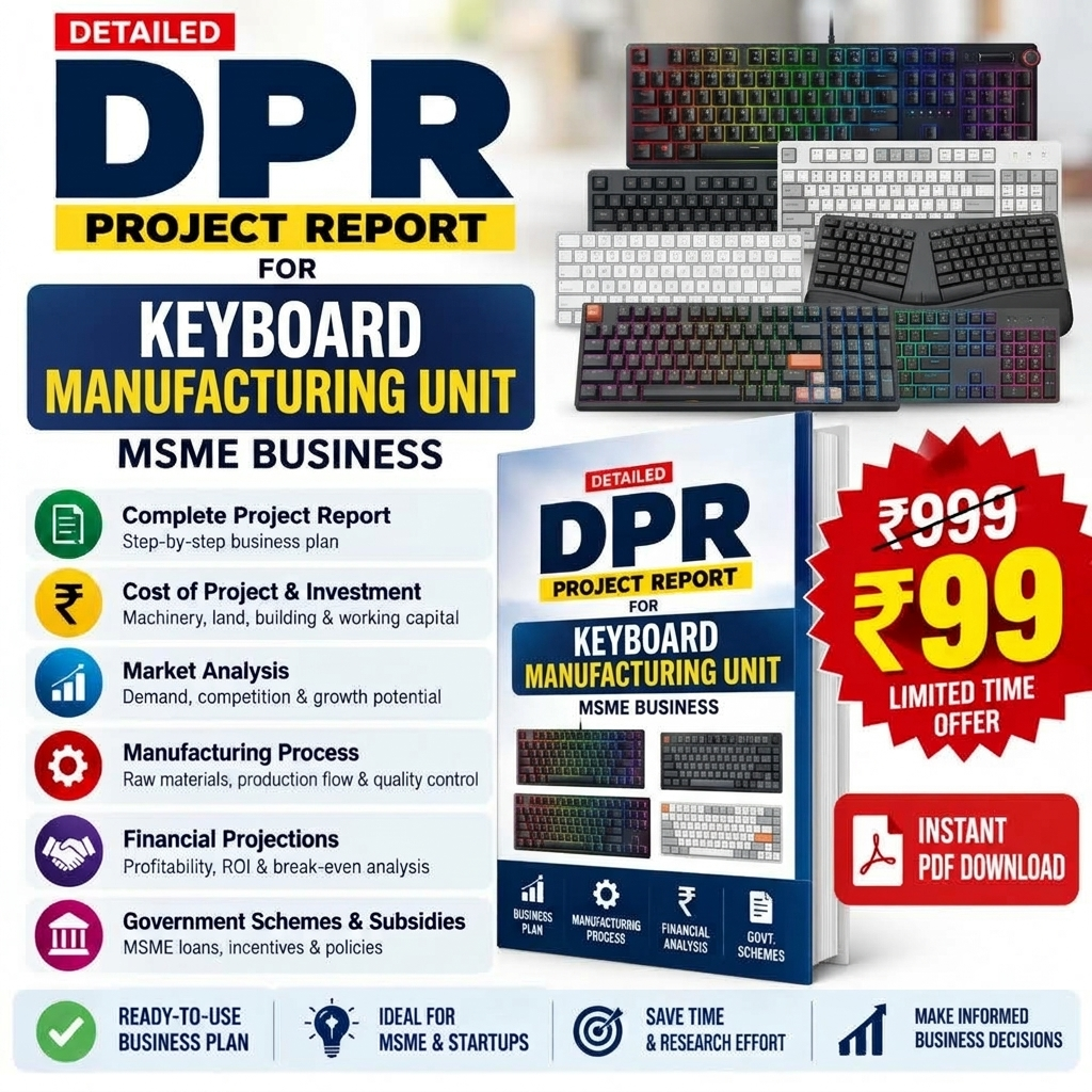 KEYBOARD MANUFACTURING UNIT DETAILED PROJECT REPORT(DPR)