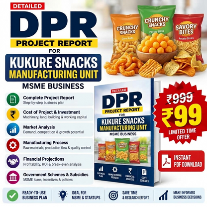 KUKURE SNACKS MANUFACTURING UNIT DETAILED PROJECT REPORT(DPR)