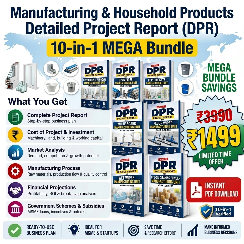 Manufacturing & Household Products Detailed Project Report(DPR) 10-in-1 MEGA Bundle