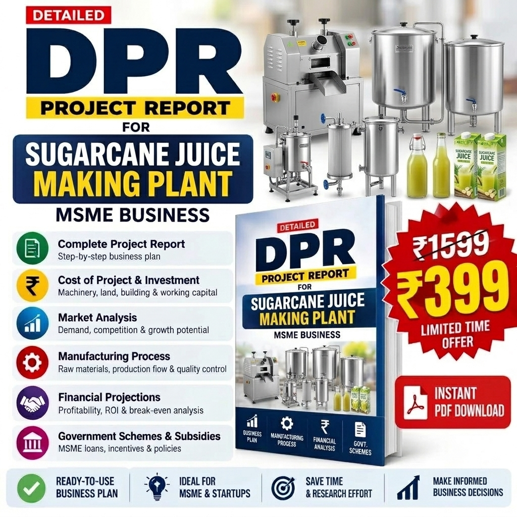 SUGARCANE JUICE MAKING PLANT DETAILED PROJECT REPORT(DPR)