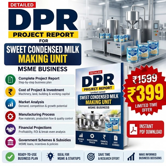 SWEET CONDENSED MILK MAKING UNIT DETAILED PROJECT REPORT(DPR)