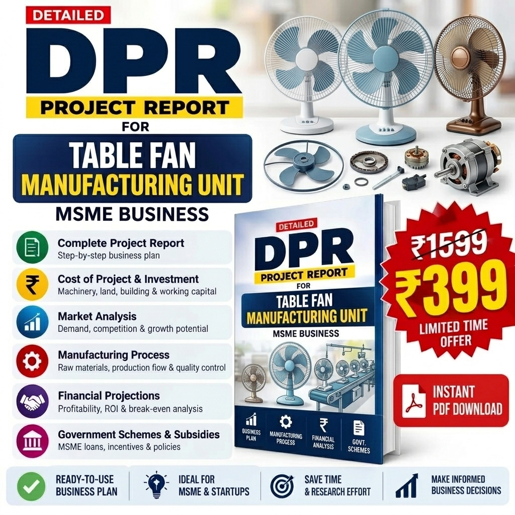 TABLE FAN MANUFACTURING UNIT DETAILED PROJECT REPORT(DPR)