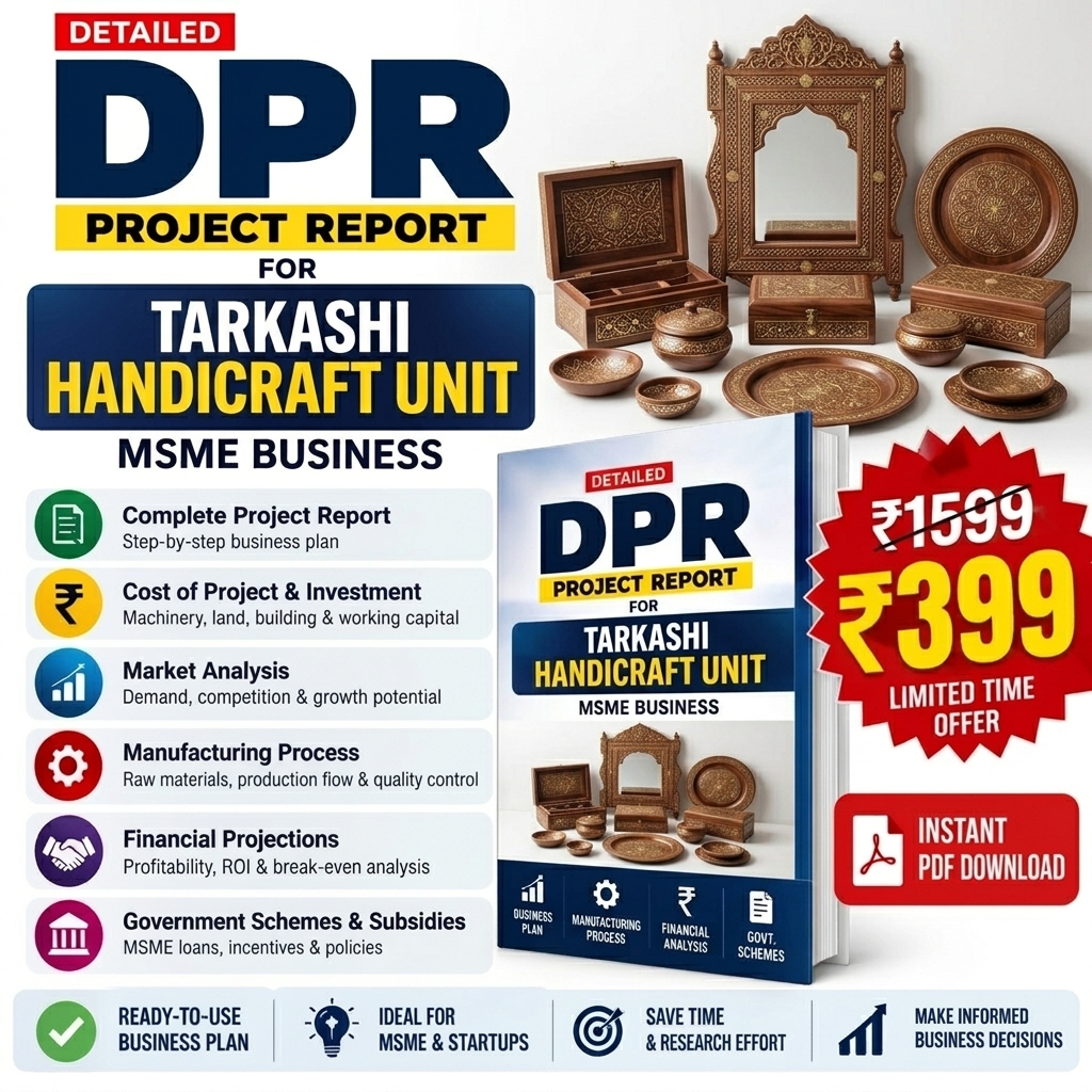 TARKASHI HANDICRAFT UNIT DETAILED PROJECT REPORT(DPR)
