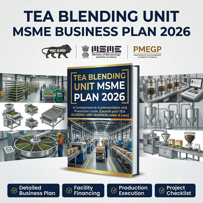 TEA BLENDING UNIT MSME BUSINESS PLAN 2026