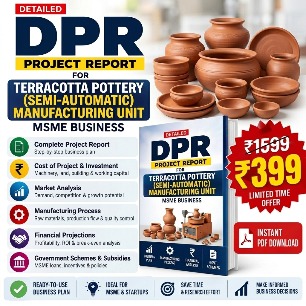 TERRACOTTA POTTERY (SEMI-AUTOMATIC) MANUFACTURING UNIT DETAILED PROJECT REPORT(DPR)