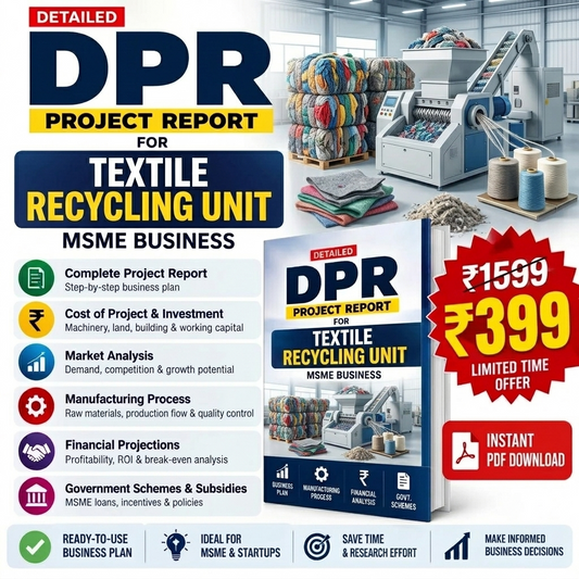 TEXTILE RECYCLING UNIT DETAILED PROJECT REPORT(DPR)