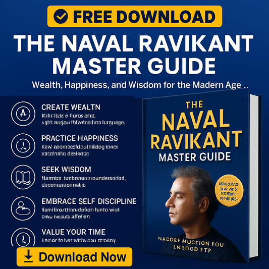 The Naval Ravikant Master Guide Wealth, Happiness, and Wisdom for the Modern Age