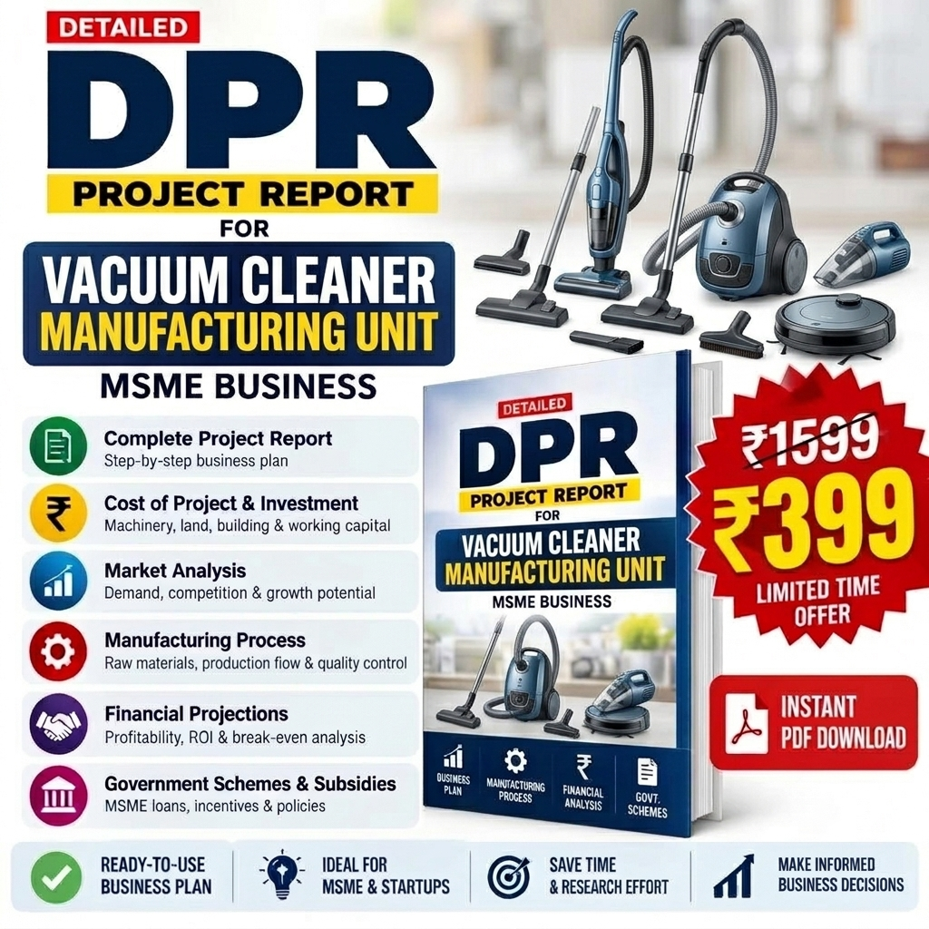 Promotional graphic for a digital PDF report titled 'DPR Project Report for Vacuum Cleaner Manufacturing Unit'. The design features a blue and yellow color scheme with text detailing business aspects of vacuum manufacturing, alongside images of various vacuum cleaners and a mockup of the book cover.