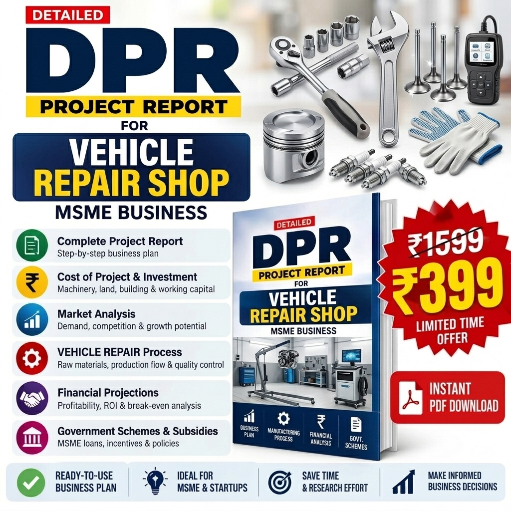VEHICLE REPAIR SHOP DETAILED PROJECT REPORT(DPR)