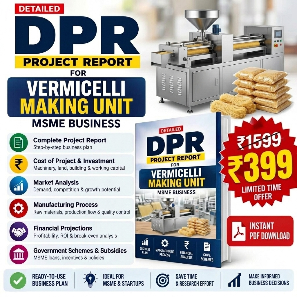 Vermicelli Manufacturing DPR | Detailed Project Report India