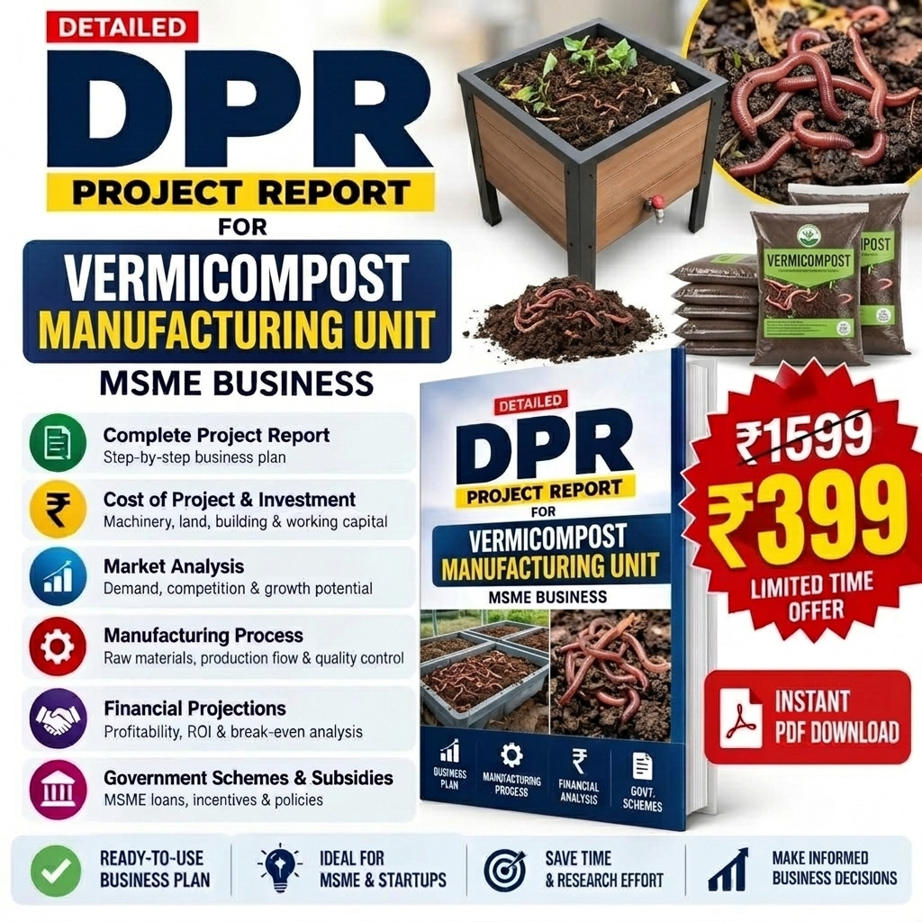Vermicompost Manufacturing Unit DPR | Project Report India