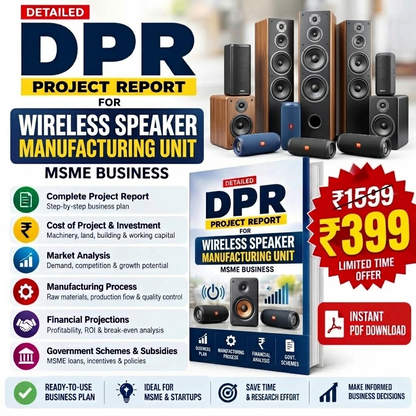 WIRELESS SPEAKER MANUFACTURING UNIT DETAILED PROJECT REPORT(DPR) Tomaque