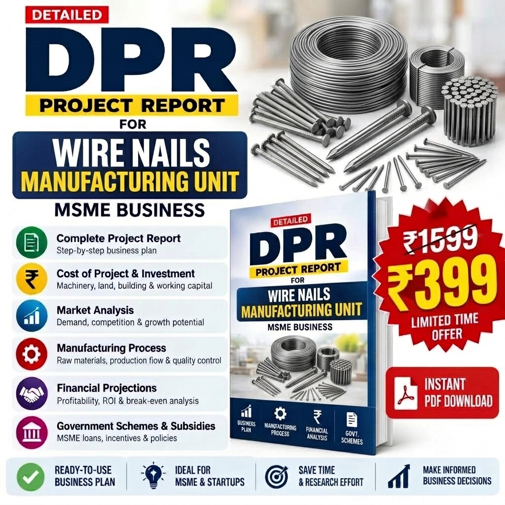 WIRE NAILS MANUFACTURING UNIT DETAILED PROJECT REPORT(DPR) Tomaque
