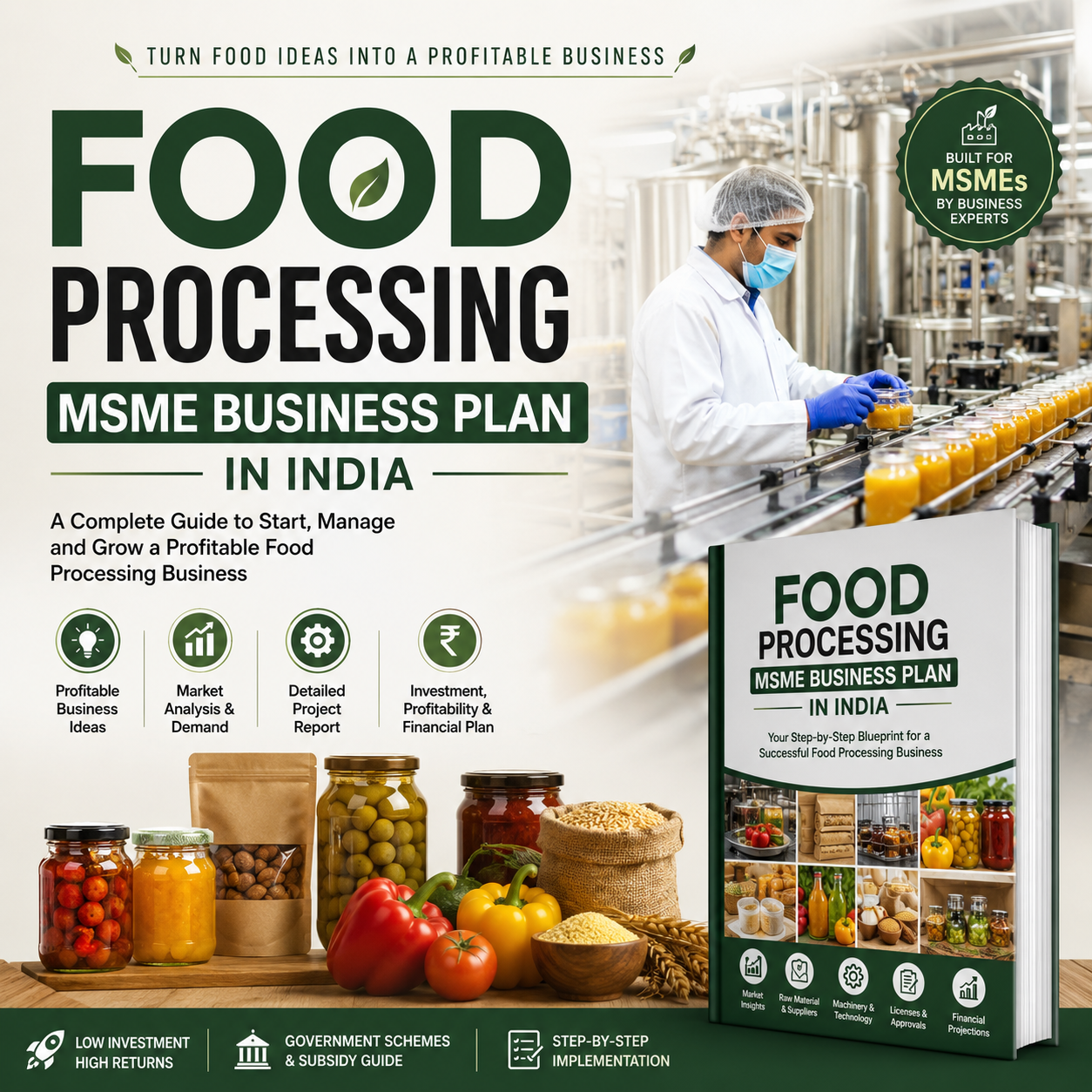 Promotional graphic for a 'Food Processing MSME Business Plan in India' guide, featuring a food processing factory scene with a worker, a white book cover, and various food ingredients like fruits, vegetables, and packaged goods.